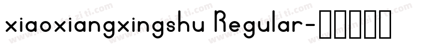 xiaoxiangxingshu Regular字体转换